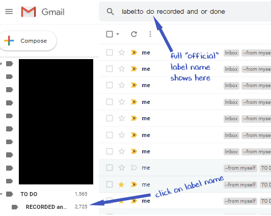 screen shot of gmail folders showing to click on "to do" "recorded" folder and showing that "label:to do recorded and or done" will show at top - arrows with text "full "official" label name shows here" pointing at top and "click on label name" pointing at the "recorded"folder on left