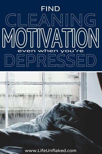pinterest image of rainy window and mound of comforter with person underneath words "find cleaning motivation even when you're depressed"